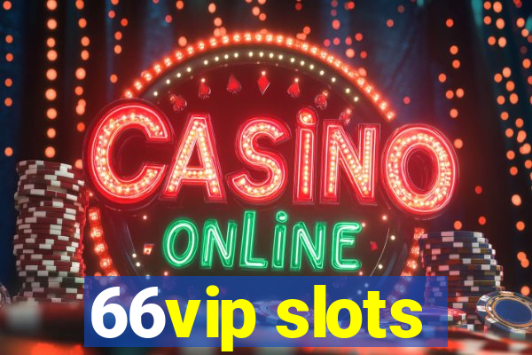 66vip slots